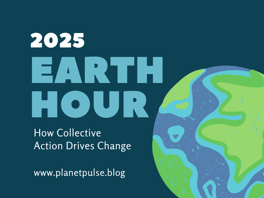 Earth Hour 2025: How Collective Action Drives&nbsp;Change
