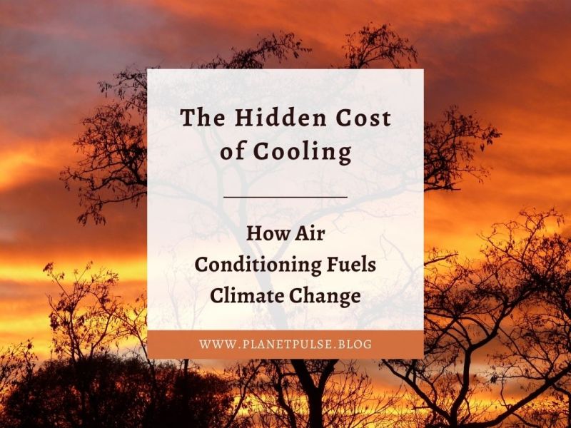 The Hidden Cost of Cooling: How Air Conditioning Fuels Climate&nbsp;Change