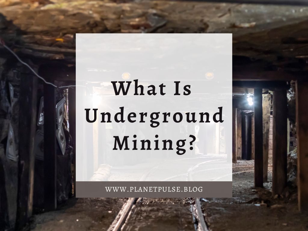 What Is Underground&nbsp;Mining?