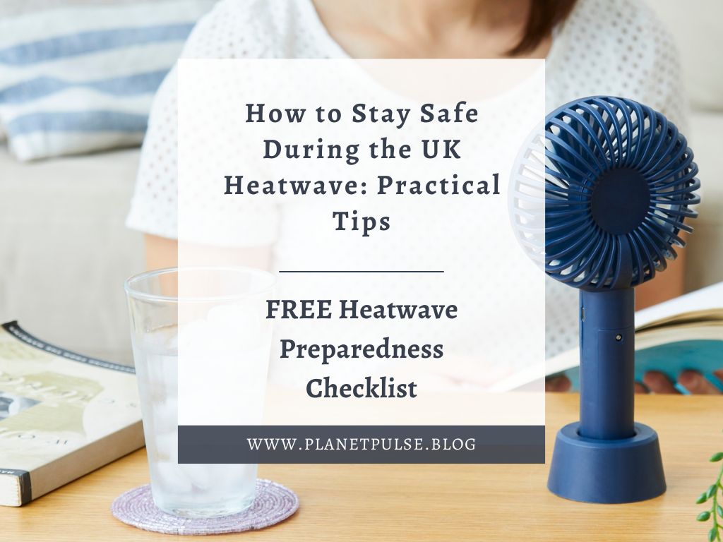 How to Stay Safe During the UK Heatwave: Practical Tips