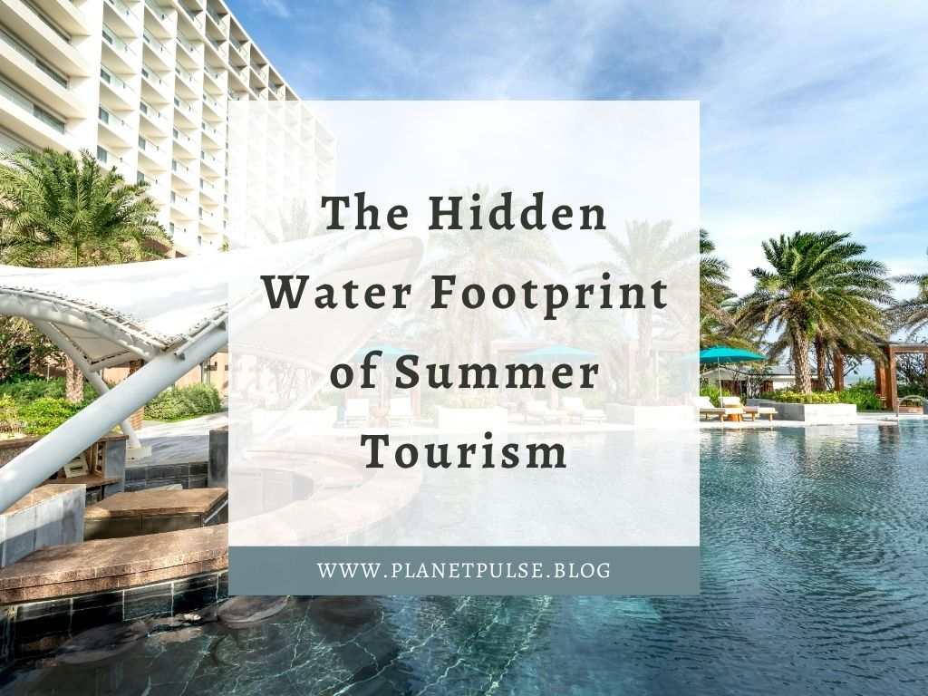 The Hidden Water Footprint of Summer Tourism